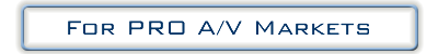 for PRO A/V Markets